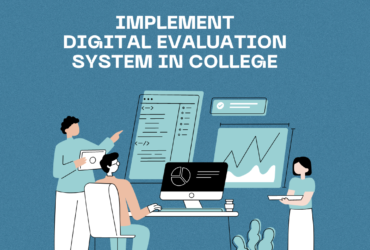 How To Implement a Digital Evaluation System in Your College