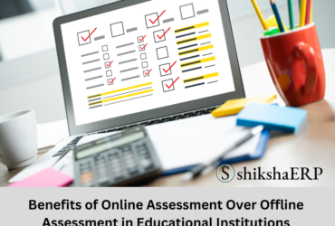 Benefits of Online Assessment Over Offline Assessment in Educational Institutions